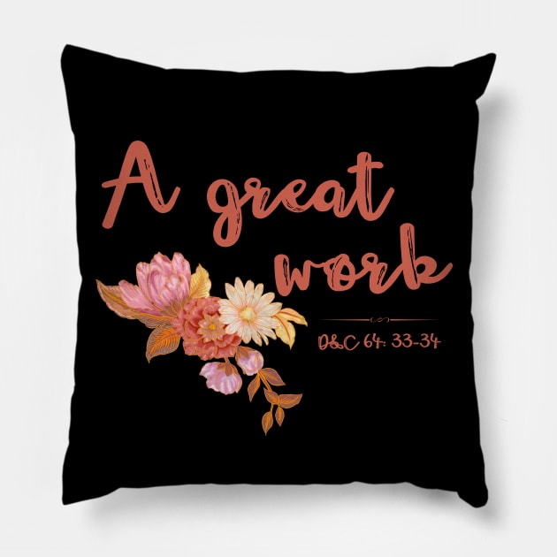 2021 LDS Youth A Great Work YW Mutual Young Women Theme D&C 64: 33-34 Pillow by MalibuSun