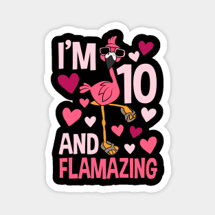 I'm 10 And Flamazing Flamingo Magnet