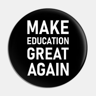 Make Education Great Again Pin