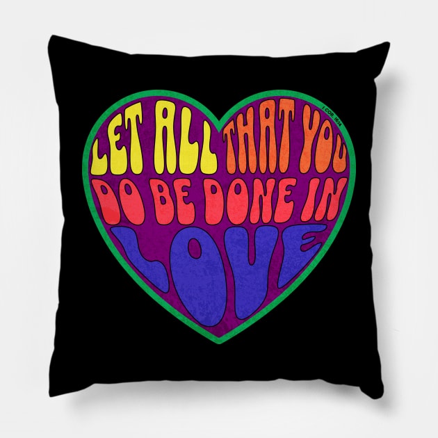 Let all that you do be done in love. 1 COR 16:14 Pillow by Seeds of Authority