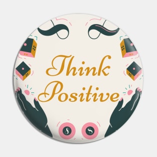 Think positive Pin