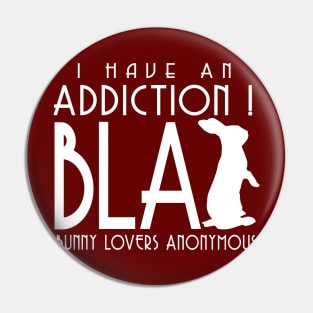 Bunny Lovers Anonymous Addiction 2 - Light on Dark Pin