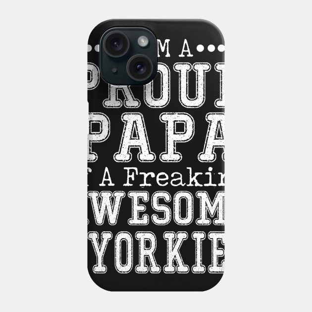 Proud Dad of an Awesome Corgi T-shirt Dog Dad Father's Day YORKIE Phone Case by DollochanAndrewss