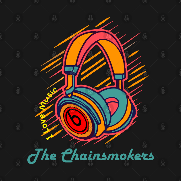 The Chainsmokers Exclusive Design by PREMAN PENSIUN PROJECT