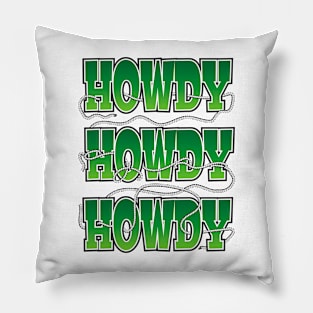 Howdy, Howdy, Howdy, with a rope lasso Pillow