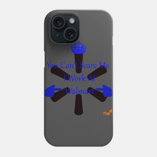 You can't scare me, i work here Phone Case