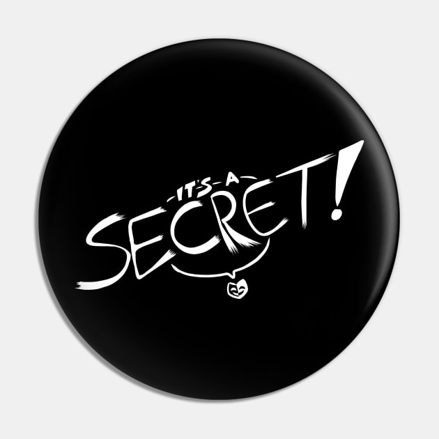 "It's a Secret" Not-So-Secret Shirt Pin by DynamicDynamite