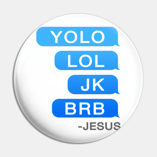 YOLO JK BRB -Jesus Pin
