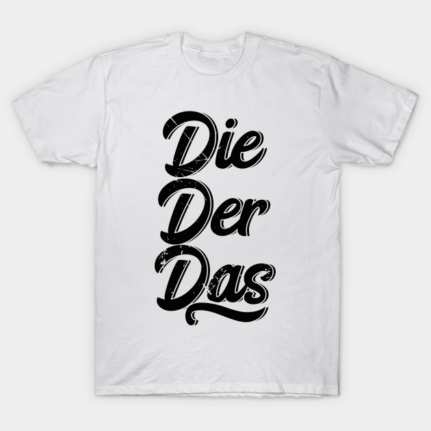 der die das t shirt