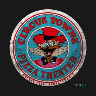 Circus Towne Pizza Theater! T-Shirt