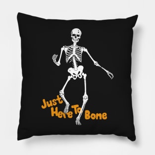 Funny Halloween Skeleton Just Here To Bone Pillow