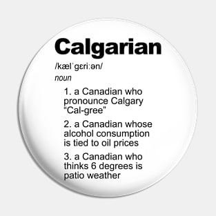 Calgarian Definition for Calgarians from Calgary Pin