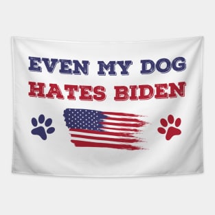 Even My Dog Hates Biden Tapestry