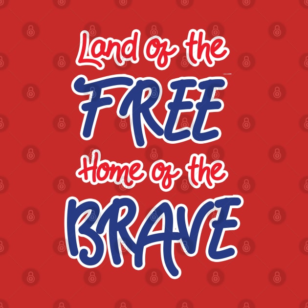 Land of the Free Home of the Brave by Scar