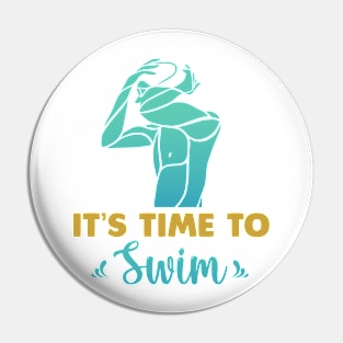 It is time to swim Pin