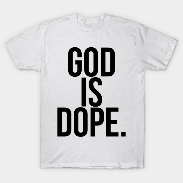 god is dope sweatshirt