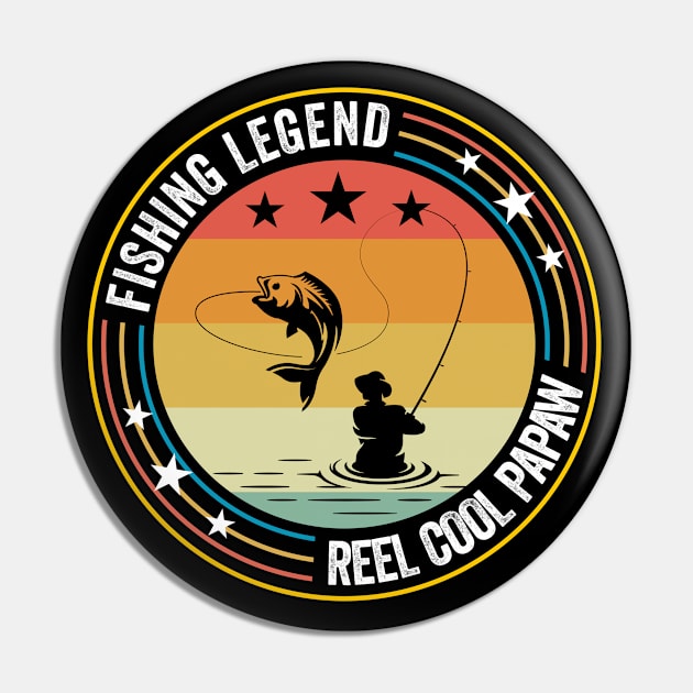 Papaw - Fishing Legend Reel Cool Papaw Pin by Kudostees