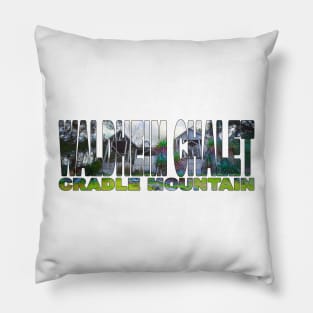 WALDHEIM CHALET - Cradle Mountain TAS Overland Track Pillow