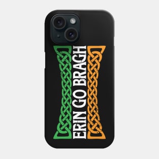 ERIN GO BRAGH, St. Patrick's Day Irish Celtic Pride Party! Phone Case