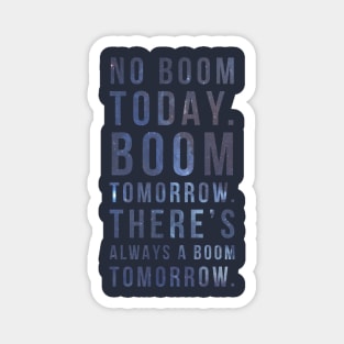 No Boom Today Magnet