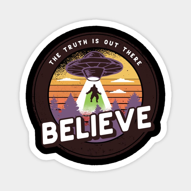 The Truth Is Out There Believe UFO Bigfoot Abduction Magnet by UNDERGROUNDROOTS