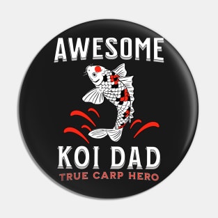 Awesome Koi Dad Carp Hero Pin