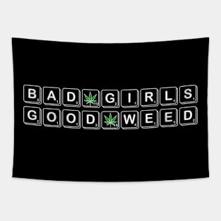 Bad Girls Good Weed Tapestry