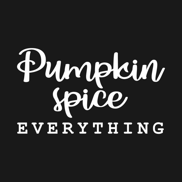 Pumpkin Spice Everything by sandyrm