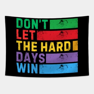 RETRO VINTAGE DON'T LET THE HARD DAYS Tapestry
