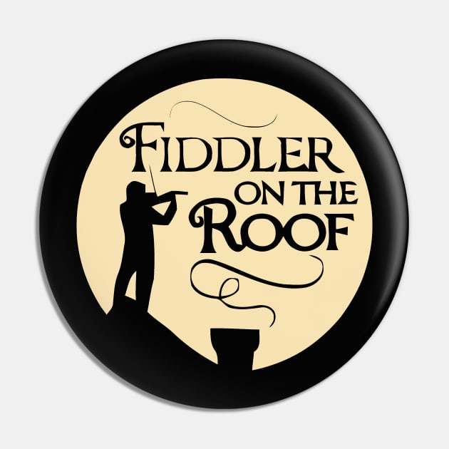 Fiddler On The Roof (can be personalized) Pin by MarinasingerDesigns