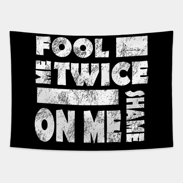 Fool me twice shame on me Partnerlook 2 Tapestry by FindYourFavouriteDesign