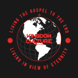 LIVING THE GOSPEL TO THE END, LIVING IN VIEW OF ETERNITY - CROSS WORLD T-Shirt