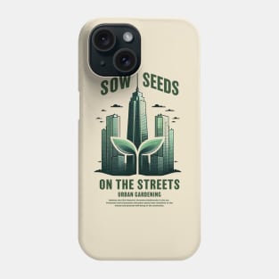 Sow Seeds Phone Case