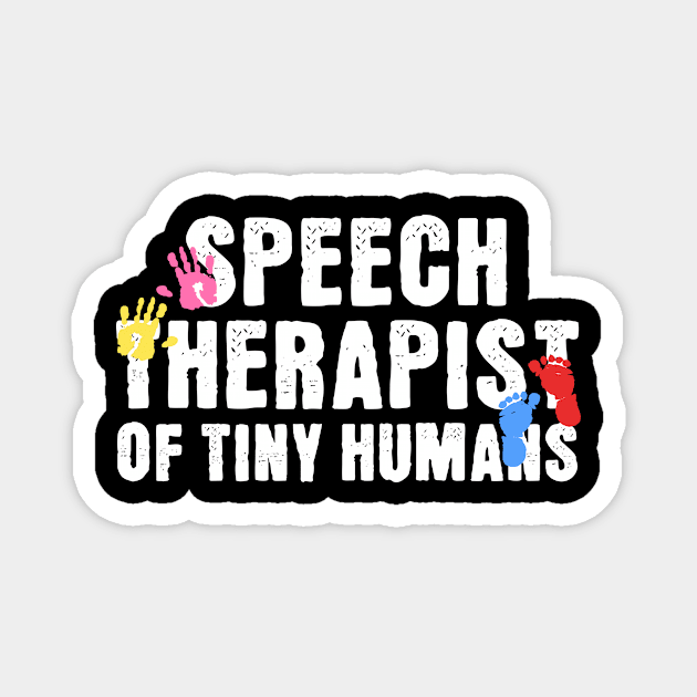 Speech Therapist of Tiny Humans Magnet by maxcode