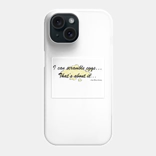 Lady Mary Quote Phone Case