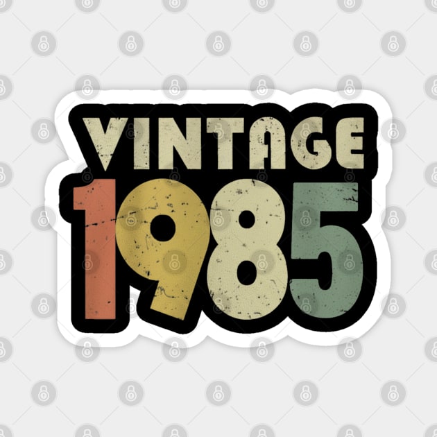 Vintage 1985 Tee - Aged Perfection Birthday Gift - vintage shirt funny 1985 birthday retro apparel humor gift eighties Magnet by OUTFITPAW