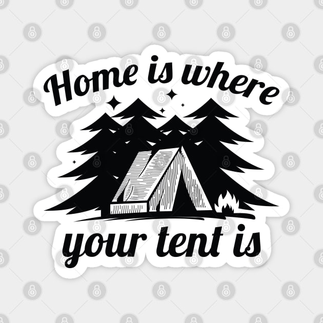 Home Is Where Your Tent Is Magnet by LuckyFoxDesigns