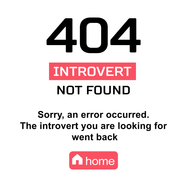 Error 404: introvert not found by sirwatson