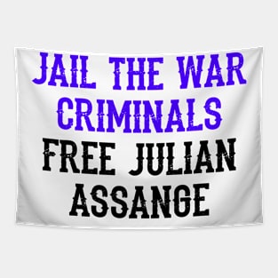 Free, save, don't extradite Assange, jail the war criminals. Stop the war on journalism. Fight censorship, quote. Justice for Assange. I stand with Assange. Free speech matters Tapestry