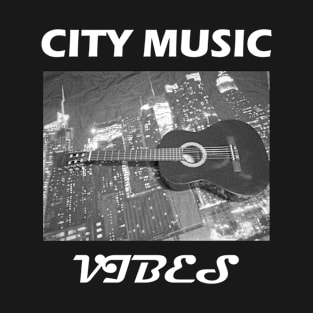 City music vibes T-Shirt