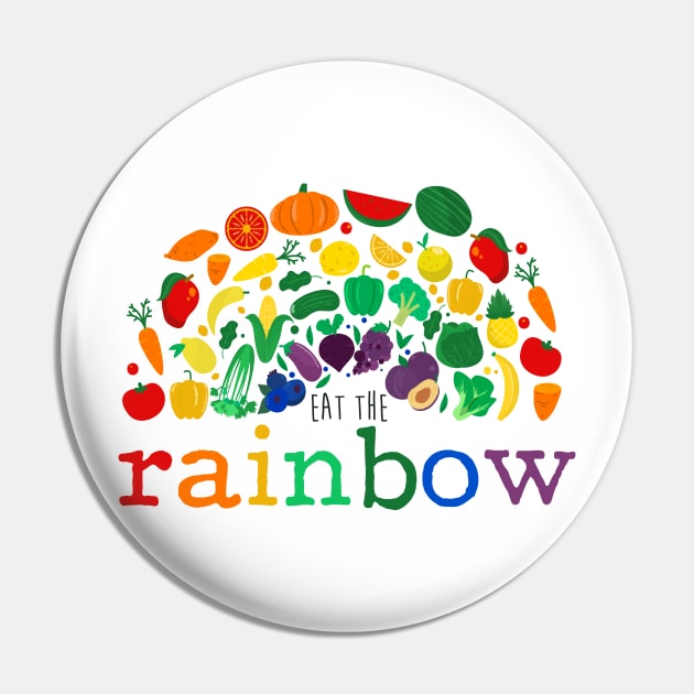 Eat the Rainbow - Vegetable, Vegan, Vegetarian, Plant Based Diet Pin by KellyDesignCompany