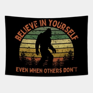 Bigfoot, Believe in Yourself Even When Others Don't - VINTAGE Tapestry