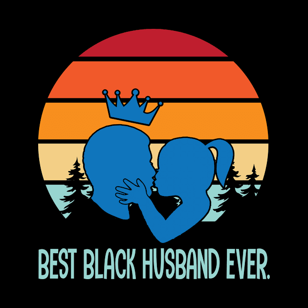 Best Black Husband Ever Happy Father Mother Parent Family Day Vintage Retro by joandraelliot