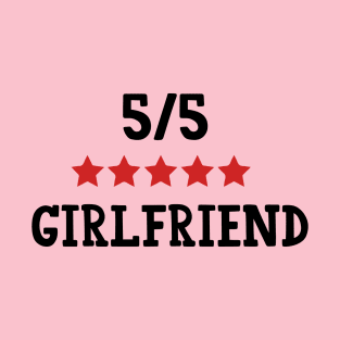 5 Star Girlfriend Funny Sarcasm T for girlfriend T-Shirt