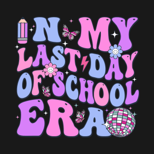 In My Last Day Of School Era Groovy Teacher Student Kids T-Shirt