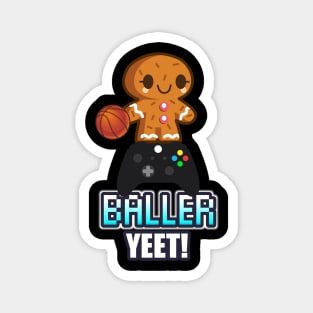 Baller Yeet - - Basketball Graphic Typographic Design - Baller Fans Sports Lovers - Holiday Gift Ideas Magnet
