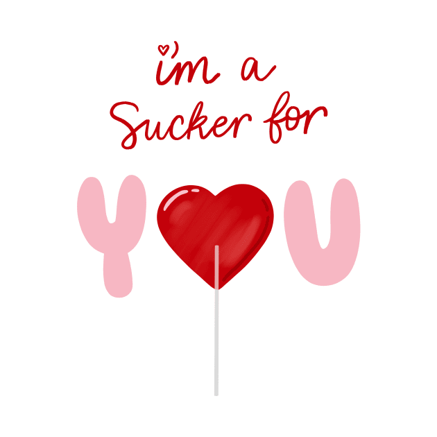 I’m a sucker for you quote by DesignByLeesh