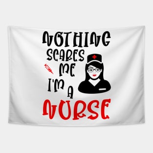 Nothing scares me I'm a nurse, funny nurse gift idea Tapestry