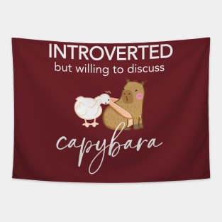 Introverted But Willing To Discuss Capybara Tapestry