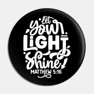 Let Your Light Shine Matthew 5:16 Inspirational Quote Pin